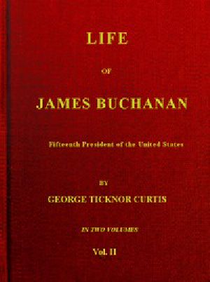 [Gutenberg 54503] • Life of James Buchanan, Fifteenth President of the United States. v. 2 (of 2)